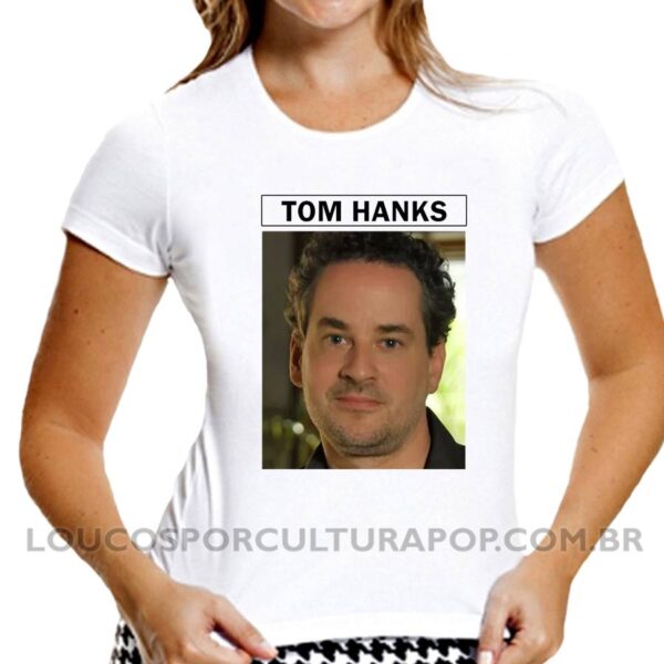 Camiseta Feminina Baby Look Dan Stulbach Tom Hanks sátira