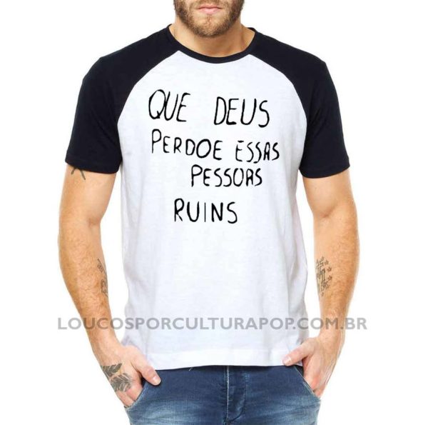 Camiseta Masculina Raglan Que deus perdoe essas pessoas ruins